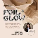 Szkolenie FOIL&GLOW  by JOICO -  KRAKÓW, 22.03.2026 r.