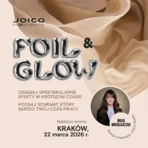 Szkolenie FOIL&GLOW  by JOICO -  KRAKÓW, 22.03.2026 r.