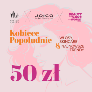 Wejściówka na event Kobiece Popołudnie 22.05 w Krakowie